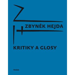 Kritiky a glosy -  Zbyněk Hejda