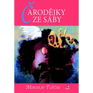 Čarodějky ze Sáby -  Miroslav Tuščák