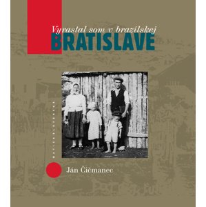 Vyrastal som v brazílskej Bratislave -  Ján Čičmanec