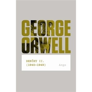 Deníky II.(1940-1949) -  George Orwell