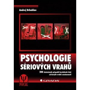 Psychologie sériových vrahů -  Andrej Drbohlav