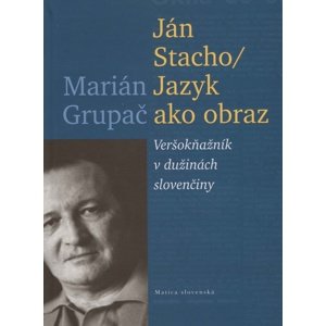 Ján Stacho Jazyk ako obraz -  Marián Grupač