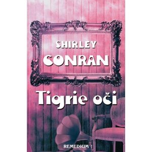Tigrie oči -  Shirley Conran