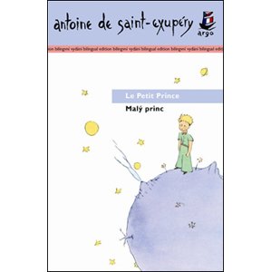 Malý princ Le Petit Prince -  Antoine de Saint-Exupéry
