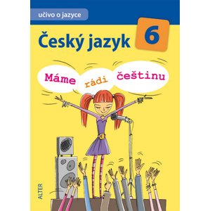 Český jazyk 6 Máme rádi češtinu -  Hana Hrdličková