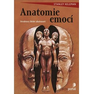 Anatomie emocí -  Stanley Keleman