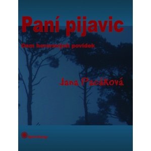 Paní pijavic -  Jana Pacáková