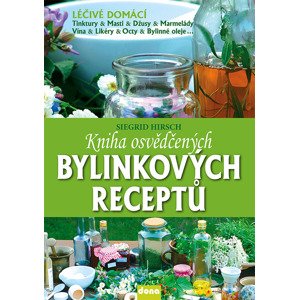 Kniha osvědčených bylinkových receptů -  Siegrid Hirsch