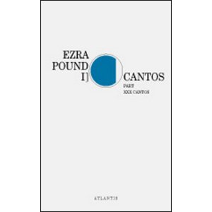 Cantos Part XXX Cantos -  Ezra Pound