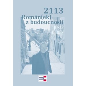 2113 Román(ek) z budoucnosti -  Josef Duben