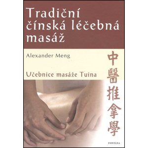 Tradiční čínská léčebná masáž -  Alexander Meng