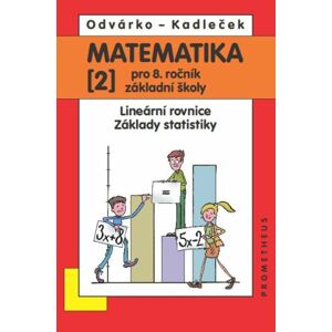 Matematika 2 pro 8. ročník základní školy -  Jiří Kadleček