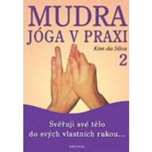Mudra jóga v praxi 2 -  Kim da Silva