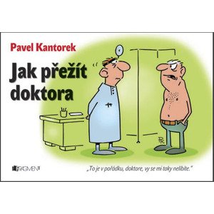 Jak přežít doktora -  Pavel Kantorek