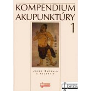 Kompendium akupunktúry 1 -  Jozef Šmirala