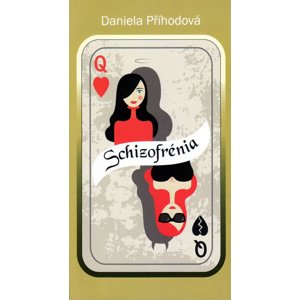 Schizofrénia -  Daniela Příhodová