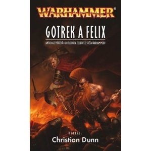 Gotrek a Felix -  Christian Dunn