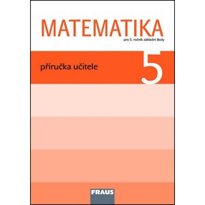 Matematika 5 Příručka učitele -  Jitka Michnová