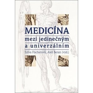 Medicína mezi jedinečným a univerzálním -  Aleš Beran