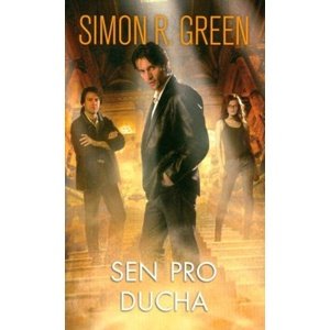 Sen pro ducha -  Simon R. Green