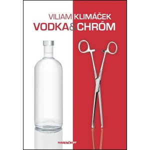 Vodka a chróm -  Viliam Klimáček
