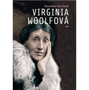Virginia Woolfová -  Alexandra Harrisová
