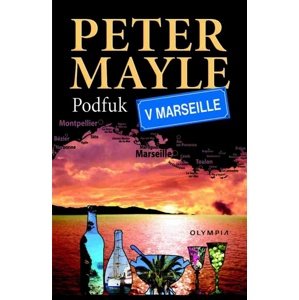 Podfuk v Marseille -  Peter Mayle