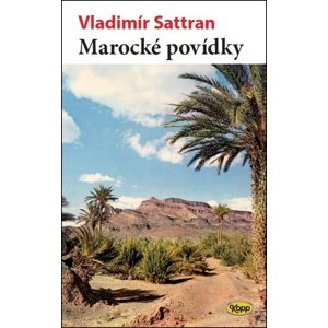 Marocké povídky -  Vladimír Sattran
