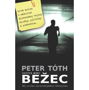Krycie meno Bežec -  Peter Tóth