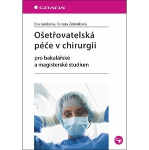 Ošetřovatelská péče v chirurgii -  Eva Janíková
