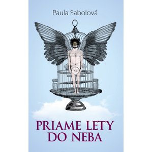 Priame lety do neba -  Paula Sabolová Jelínková