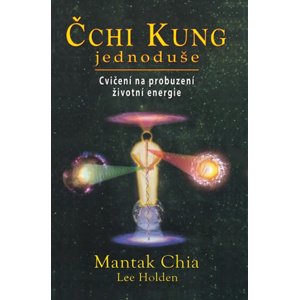Čchi Kung jednoduše -  Mantak Chia