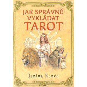 Jak správně vykládat tarot -  Janina Renée