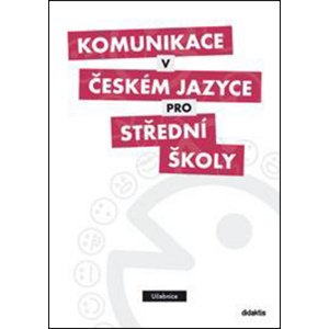 Komunikace v českém jazyce pro střední školy -  P. Adámková