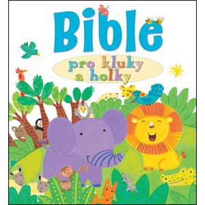 Bible pro kluky a holky -  Kay Widdowsonová