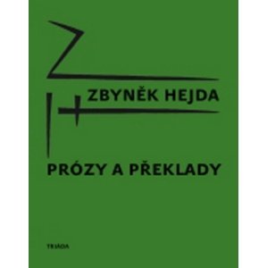 Prózy a překlady -  Zbyněk Hejda