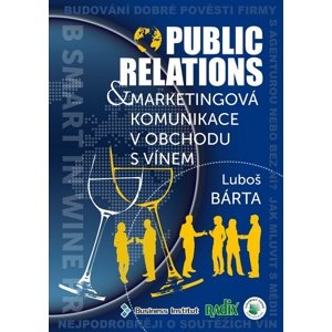 Public relations a marketingová komunikace v obchodu s vínem -  Luboš Bárta
