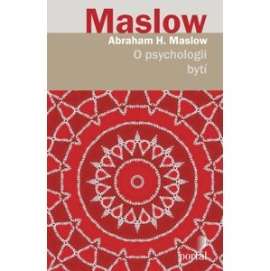 O psychologii bytí -  Abraham H. Maslow