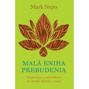 Malá kniha prebudenia -  Mark Nepo