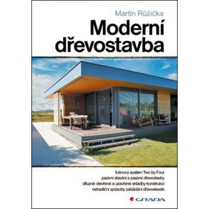 Moderní dřevostavba -  Martin Růžička