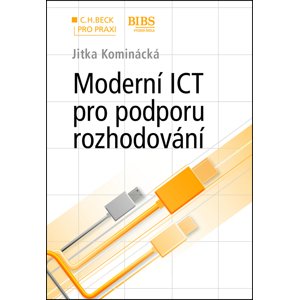 Moderní ICT pro podporu rozhodování -  Mgr. Jitka Kominácká