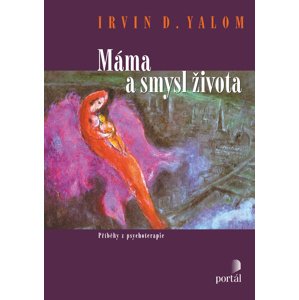 Máma a smysl života -  Irvin D. Yalom