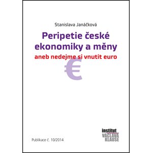 Peripetie české ekonomiky a měny -  Stanislava Janáčková