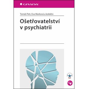Ošetřovatelství v psychiatrii -  Eva Marková