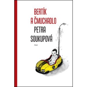 Bertík a čmuchadlo -  Petra Soukupová