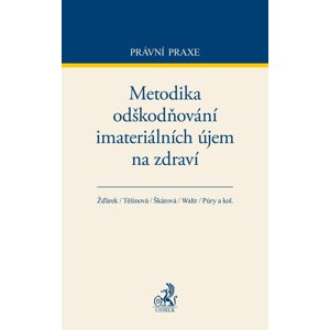 Metodika odškodňování imateriálních újem na zdraví -  Marta Škárová
