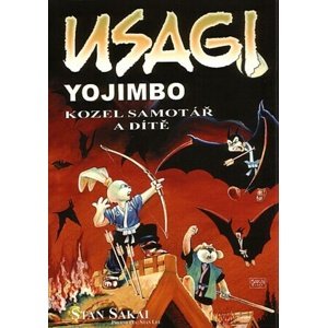 Usagi Yojimbo Kozel samotář a dítě -  Stan Sakai