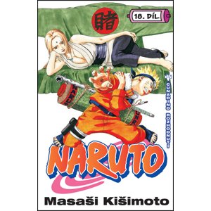 Naruto 18 Cunadino rozhodnutí -  Masaši Kišimoto