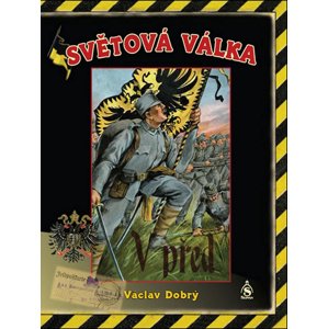 Světová válka -  Václav Dobrý