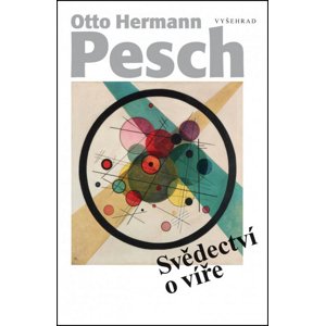 Svědectví o víře -  Otto Hermann Pesch